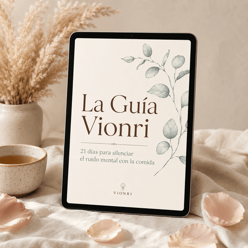 La Guía Vionri: 21 días para silenciar el ruido mental con la comida - Vionri